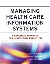 Managing Health Care Information Systems (Hardcover)