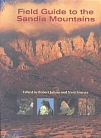 Field Guide to the Sandia Mountains (Spiral)