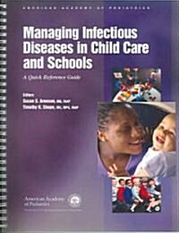 Managing Infectious Diseases In Child Care And Schools (Paperback, 1st, Spiral)