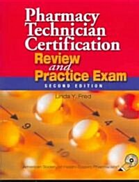 Pharmacy Technician Certification Review And Practice Exam (Paperback, CD-ROM, 2nd)