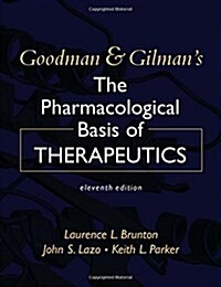 [중고] Goodman & Gilman‘s The Pharmacological Basis Of Therapeutics (Hardcover, 11th, Revised)