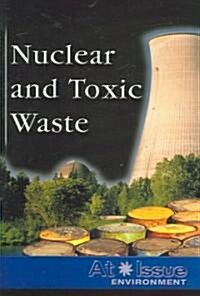 Nuclear and Toxic Waste (Paperback)