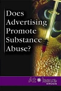 Does Advertising Promote Substance Abuse? (Library)