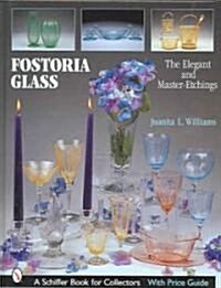 Fostoria Glass: The Elegant and Master-Etchings (Hardcover)