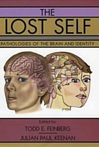The Lost Self: Pathologies of the Brain and Identity (Hardcover)