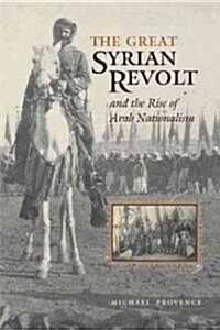 The Great Syrian Revolt and the Rise of Arab Nationalism (Paperback)