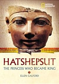 World History Biographies: Hatshepsut: The Girl Who Became a Great Pharaoh (Hardcover)