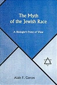 The Myth Of The Jewish Race (Hardcover)