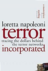 Terror Incorporated: Tracing the Dollars Behind the Terror Networks (Paperback)