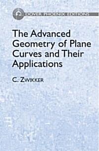 The Advanced Geometry Of Plane Curves And Their Applications (Hardcover, Reissue)