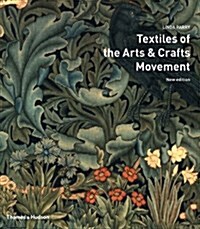 Textiles of the Arts & Crafts Movement (Paperback, New Edition)