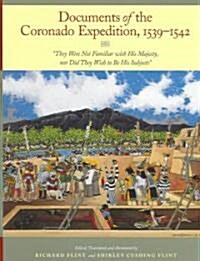 Documents Of The Coronado Expedition, 1539-1542 (Hardcover)