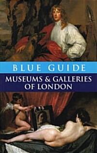 Blue Guide Museums and Galleries of London (Paperback, 4)