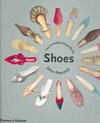 Shoes : The Complete Sourcebook (Hardcover)