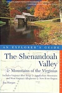 Explorers Guide the Shenandoah Valley & Mountains of the Virginias: Includes Virginias Blue Ridge and Appalachian Mountains & West Virginias Allegh (Paperback)