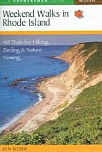 Weekend Walks in Rhode Island: 40 Trails for Hiking, Birding & Nature Viewing (Paperback, 4)
