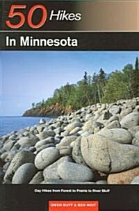 Explorers Guide 50 Hikes in Minnesota: Day Hikes from Forest to Prairie to River Bluff (Paperback)