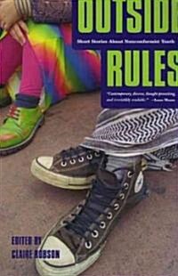 Outside Rules: Short Stories about Non-Conformist Youth (Paperback)