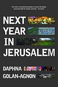 Next Year in Jerusalem: Everyday Life in a Divided Land (Hardcover)