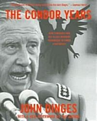The Condor Years : How Pinochet and His Allies Brought Terrorism to Three Continents (Paperback)