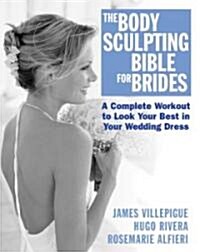 The Body Sculpting Bible for Brides (Paperback)