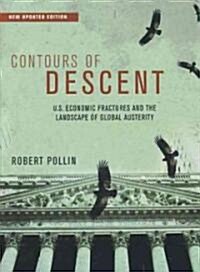 Contours of Descent : US Economic Fractures and the Landscape of Global Austerity (Paperback)