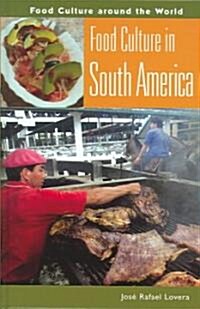 Food Culture In South America (Hardcover)