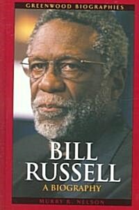 Bill Russell: A Biography (Hardcover)