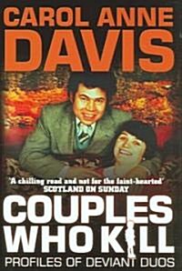 Couples Who Kill: Profiles of Deviant Duos (Hardcover)