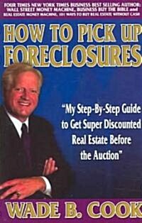 How to Pick Up Foreclosures (Paperback, 3rd)