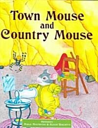 Town Mouse And Country Mouse (Hardcover)