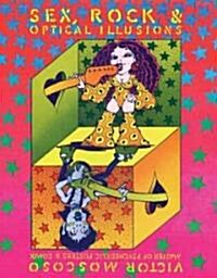 Sex, Rock N Roll & Op. Illusions (Hardcover)