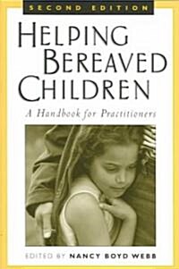 Helping Bereaved Children (Paperback, 2nd)