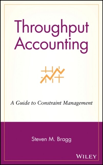 Throughput Accounting: A Guide to Constraint Management (Hardcover)