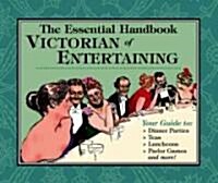 The Essential Handbook of Victorian Entertaining (Paperback)