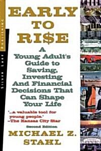 Early to Rise: A Young Adults Guide to Investing... and Financial Decisions That Can Shape Your Life (Paperback, 2)