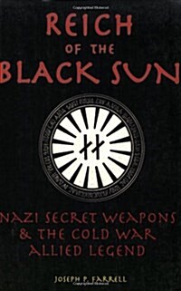 Reich of the Black Sun: Nazi Secret Weapons & the Cold War Allied Legend (Paperback)
