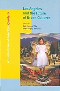 Los Angeles and the Future of Urban Cultures (Paperback)
