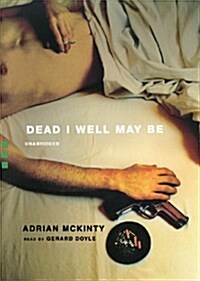 Dead I Well May Be Lib/E (Audio CD, Library)