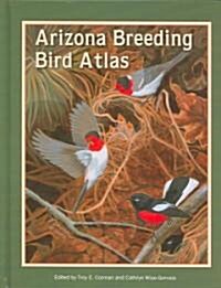 Arizona Breeding Bird Atlas (Hardcover)