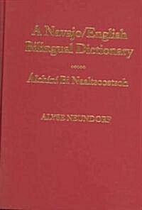 A Navajo/English Bilingual Dictionary: Alchini Bi Naaltsoostsoh (Hardcover)