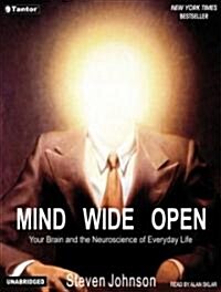 Mind Wide Open: Your Brain and the Neuroscience of Everyday Life (Audio CD)