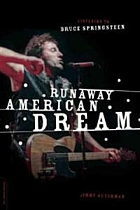Runaway American Dream : Listening to Bruce Springsteen (Paperback)