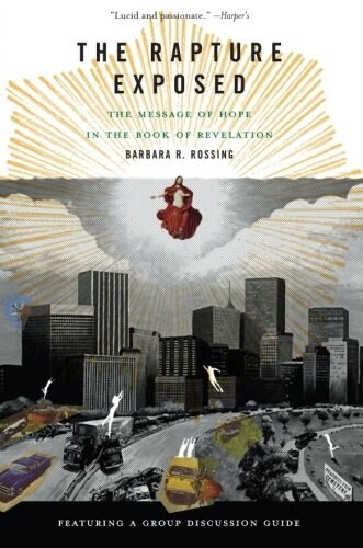 The Rapture Exposed: The Message of Hope in the Book of Revelation (Paperback)