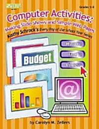 Computer Activities, Grades 5-8: Making Slide Shows and Simple Web Pages (Paperback)