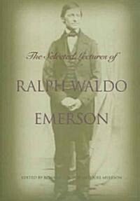 The Selected Lectures of Ralph Waldo Emerson (Paperback)