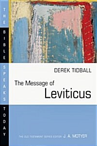 The Message of Leviticus: Free to Be Holy (Paperback)