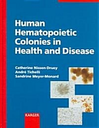 Human Hematopoietic Colonies in Health and Disease (Hardcover)