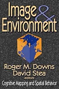 Image and Environment: Cognitive Mapping and Spatial Behavior (Paperback, Revised)