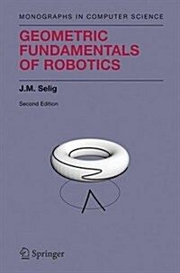 Geometric Fundamentals of Robotics (Hardcover, 2, 2005)